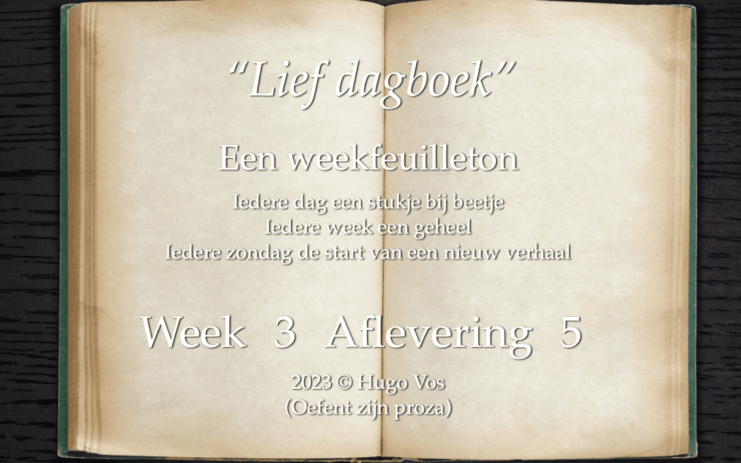“Lief dagboek” (Aflevering 5)
