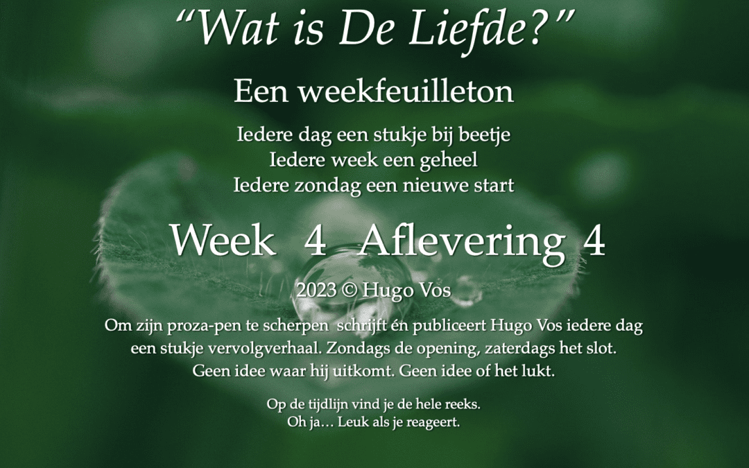 Wat is “De Liefde?” (Aflevering 4)