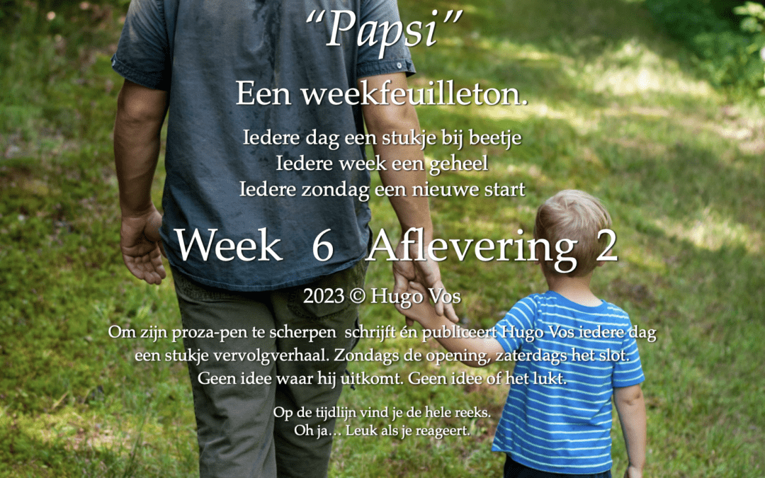 “Papsi” (Een weekfeuilleton) (2)