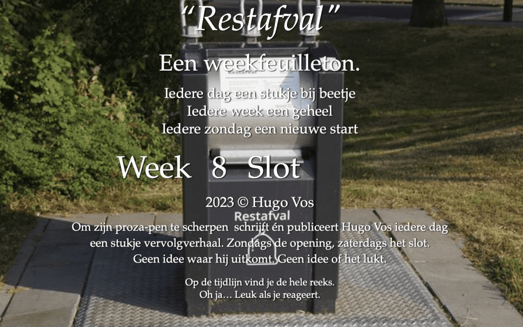 “Restafval” (Een toneelstuk in 7 bedrijven)