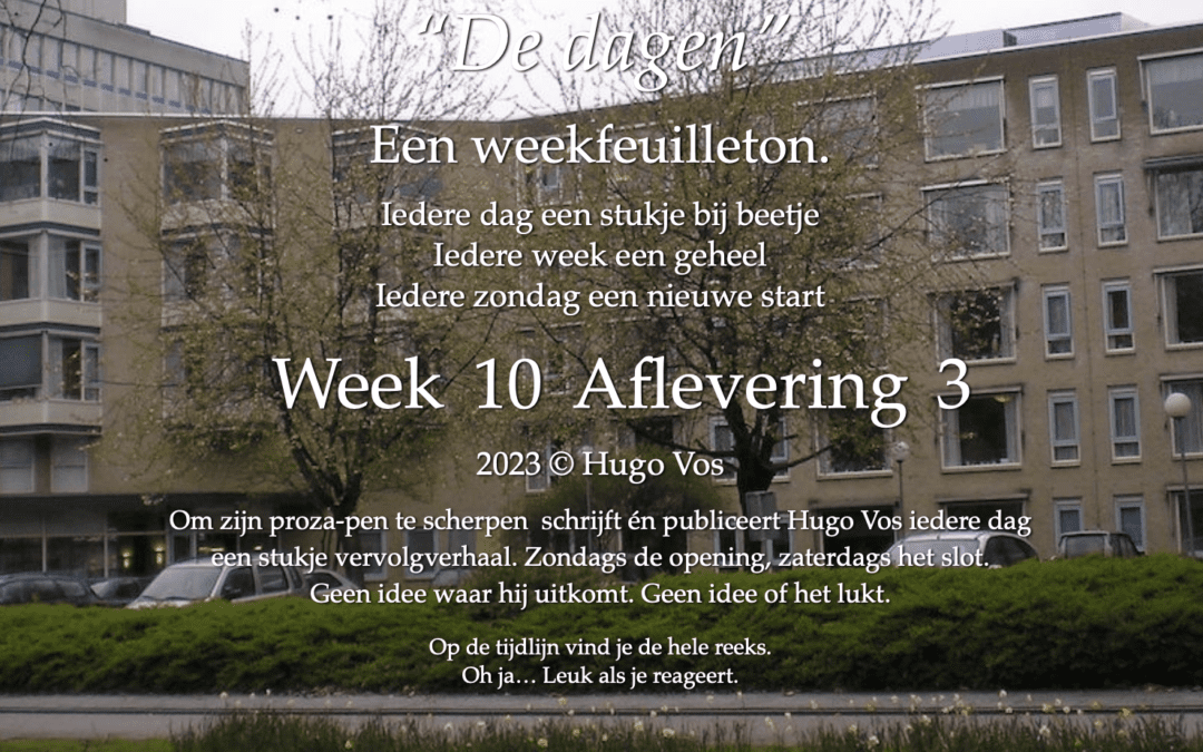 “De dagen” (Een saai verhaal in zeven delen) (#)